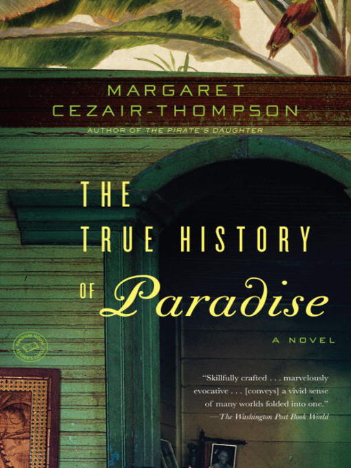 Title details for The True History of Paradise by Margaret Cezair-Thompson - Wait list
